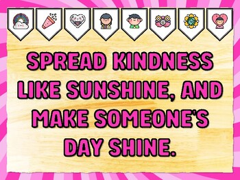 SPREAD KINDNESS LIKE SUNSHINE, AND MAKE SOMEONE'S DAY SHINE. Kindness Bulleti