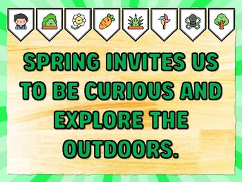 SPRING INVITES US TO BE CURIOUS AND EXPLORE THE OUTDOORS. Spring Bulletin Boa