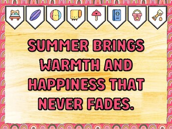 SUMMER BRINGS WARMTH AND HAPPINESS THAT NEVER FADES. Summer Bulletin Board De