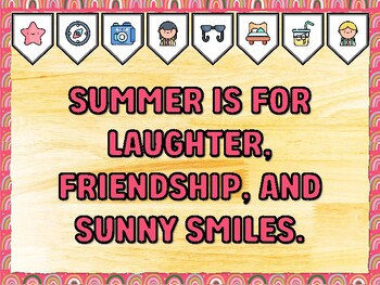 SUMMER IS FOR LAUGHTER, FRIENDSHIP, AND SUNNY SMILES. Summer Bulletin Board D