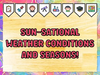 SUN-SATIONAL WEATHER CONDITIONS AND SEASONS! Grade 1 Science Bulletin Board D