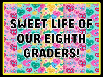 SWEET LIFE OF OUR EIGHTH GRADERS! Valentine's Day Door Décor, Valentine's Day