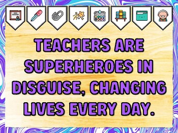 TEACHERS ARE SUPERHEROES IN DISGUISE, CHANGING LIVES EVERY DAY. Teacher Appre