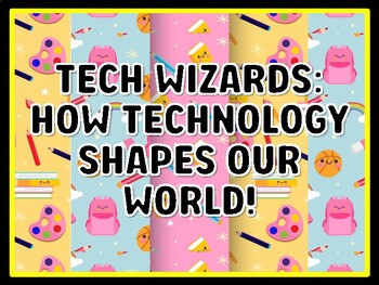 TECH WIZARDS: HOW TECHNOLOGY SHAPES OUR WORLD! Grade 4 And 5 Science Door Dec