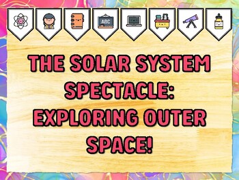 THE SOLAR SYSTEM SPECTACLE: EXPLORING OUTER SPACE! Grade 1 Science Bulletin B