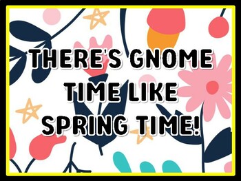 THERE'S GNOME TIME LIKE SPRING TIME! Spring Door Décor, Spring Bulletin Board
