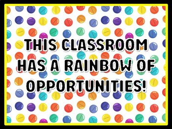 THIS CLASSROOM HAS A RAINBOW OF OPPORTUNITIES! Rainbow Door Décor
