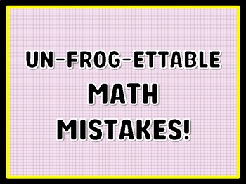 UN-FROG-ETTABLE MATH MISTAKES! Math Door Décor, Math Bulletin Board Décor