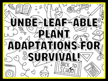 UNBE-LEAF-ABLE PLANT ADAPTATIONS FOR SURVIVAL! Grade 3 Science Door Decor