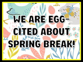 WE ARE EGG-CITED ABOUT SPRING BREAK! Easter Door Décor, Easter Bulletin Board