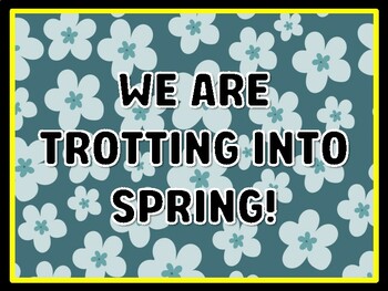 WE ARE TROTTING INTO SPRING! Spring Door Décor, Spring Bulletin Board Décor K