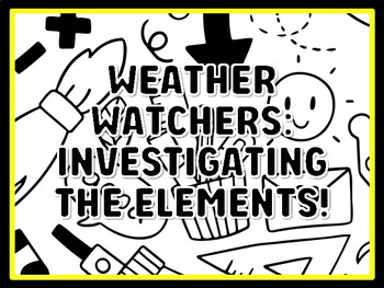 WEATHER WATCHERS: INVESTIGATING THE ELEMENTS! Grade 3 Science Door Decor