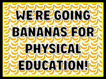 WE'RE GOING BANANAS FOR PHYSICAL EDUCATION! Banana Door Décor