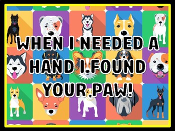 WHEN I NEEDED A HAND I FOUND YOUR PAW! Dog Door Décor