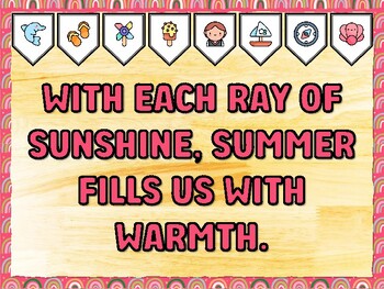 WITH EACH RAY OF SUNSHINE, SUMMER FILLS US WITH WARMTH. Summer Bulletin Board