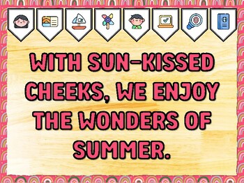 WITH SUN-KISSED CHEEKS, WE ENJOY THE WONDERS OF SUMMER. Summer Bulletin Board
