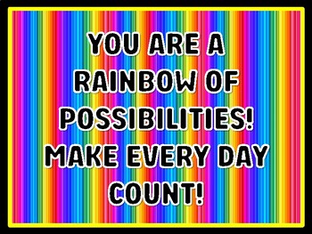YOU ARE A RAINBOW OF POSSIBILITIES! MAKE EVERY DAY COUNT! Rainbow Door Décor