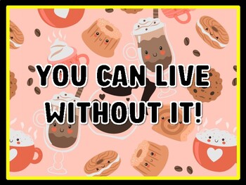 YOU CAN LIVE WITHOUT IT! Coffee Door Décor, Coffee Bulletin Board Décor
