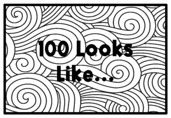 100 LOOKS LIKE..., 100th Day of School Activity, Coloring Pages