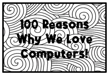 100 REASONS WHY WE LOVE COMPUTERS!, 100th Day of School Activity, Coloring 
