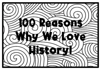 100 REASONS WHY WE LOVE HISTORY!, 100th Day of School Activity, Coloring Page
