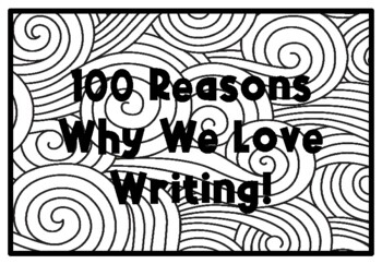 100 REASONS WHY WE LOVE WRITING!, 100th Day of School Activity, Coloring Page
