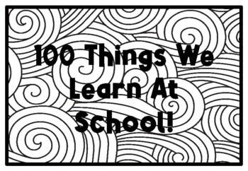 100 THINGS WE LEARN AT SCHOOL!, 100th Day of School Activity, Coloring Pages