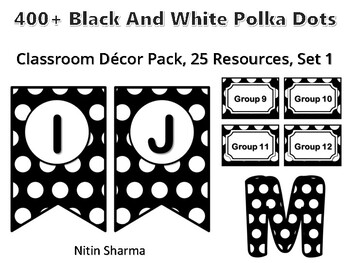 400+ Black And White Polka Dots Classroom Décor Pack #330, 25 Resources, Set 1,