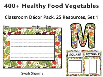 400+ Healthy Food Vegetables Classroom Décor Pack #445, 25 Resources, Set 1Sh