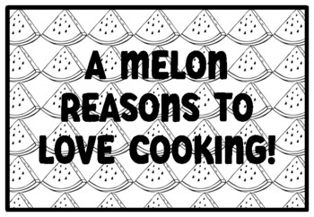 A MELON REASONS TO LOVE COOKING! Watermelon Activity, Summer