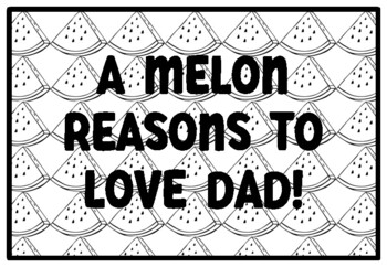 A MELON REASONS TO LOVE DAD! Watermelon Activity, Summer