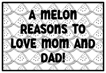A MELON REASONS TO LOVE MOM AND DAD! Watermelon Activity, Summer