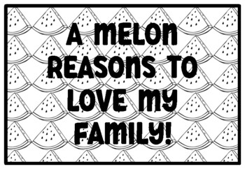 A MELON REASONS TO LOVE MY FAMILY! Watermelon Activity, Summer