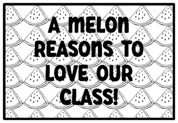 A MELON REASONS TO LOVE OUR CLASS! Watermelon Activity, Summer