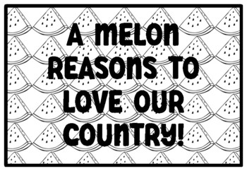 A MELON REASONS TO LOVE OUR COUNTRY! Watermelon Activity, Summer