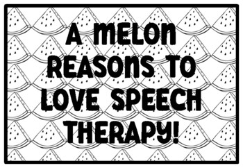 A MELON REASONS TO LOVE SPEECH THERAPY! Watermelon Activity, Summer