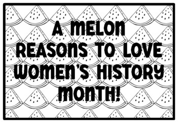 A MELON REASONS TO LOVE WOMEN'S HISTORY MONTH! Watermelon Activity, Summer