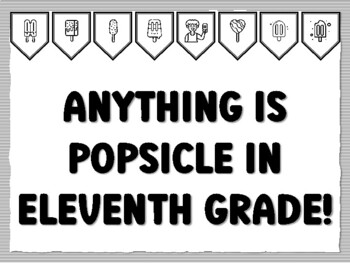 ANYTHING IS POPSICLE IN ELEVENTH GRADE! Popsicle Bulletin Board Kit