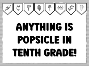 ANYTHING IS POPSICLE IN TENTH GRADE! Popsicle Bulletin Board Kit