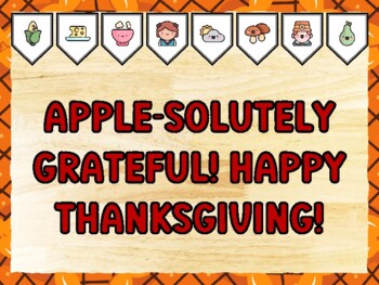 APPLE-SOLUTELY GRATEFUL! HAPPY THANKSGIVING! Thanksgiving Bulletin Board Kit