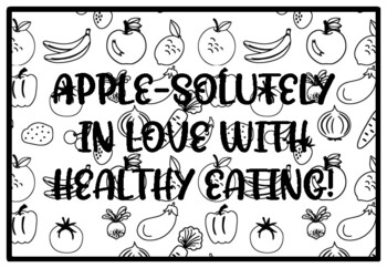 APPLE-SOLUTELY IN LOVE WITH HEALTHY EATING! Health and Nutrition Activity