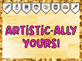 ARTISTIC-ALLY YOURS! Creativity, Art Bulletin Board Kit