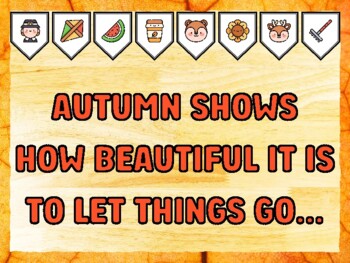 AUTUMN SHOWS HOW BEAUTIFUL IT IS TO LET THINGS GO... Fall Bulletin Board Kit