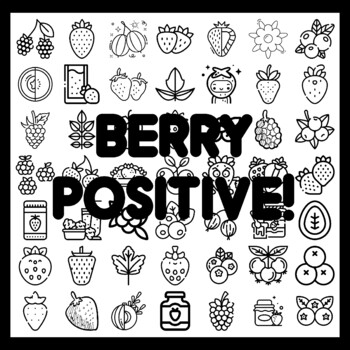 BERRY POSITIVE! Ber r y Bulletin Board Activity 3x3 feet