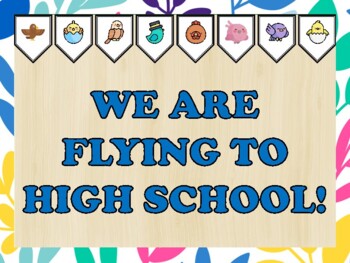 Birds Bulletin Board Kit & Door Décor, WE ARE FLYING TO HIGH SCHOOL!