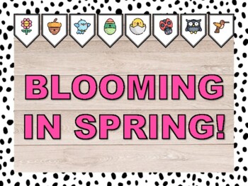 BLOOMING IN SPRING! Spring Bulletin Board & Door Décor Kit