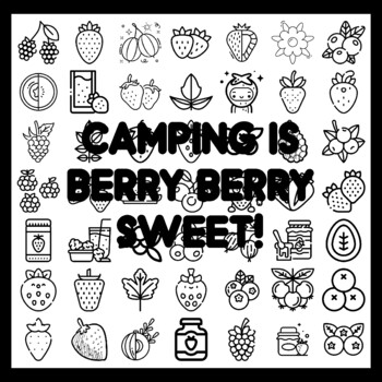 CAMPING IS BERRY BERRY SWEET! Ber r y Bulletin Board Activity 3x3 feet