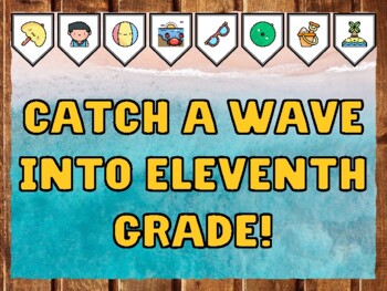 CATCH A WAVE INTO ELEVENTH GRADE! Beach Bulletin Board