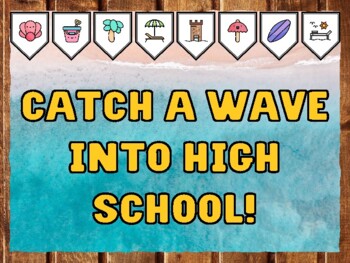 CATCH A WAVE INTO HIGH SCHOOL! Beach Bulletin Board