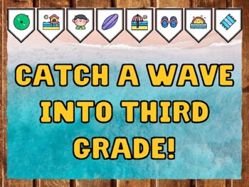 CATCH A WAVE INTO THIRD GRADE! Beach Bulletin Board